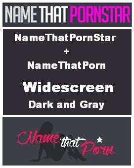 namethatporn|namethatporn.pornlifeselector.com › Find porn stars and source .